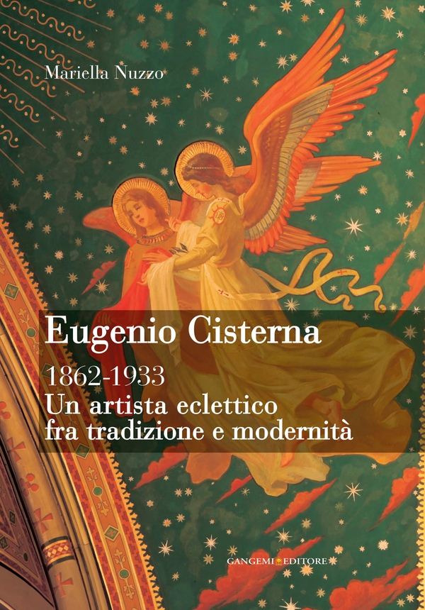 Eugenio Cisterna. Un artista eclettico fra tradizione e modernità
1862-1933 - Librerie.coop Eugenio Cisterna. Un artista eclettico fra tradizione e modernità
1862-1933 - Librerie.coop