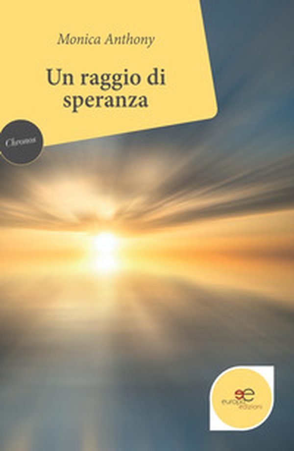 Un raggio di speranza - Librerie.coop Un raggio di speranza - Librerie.coop