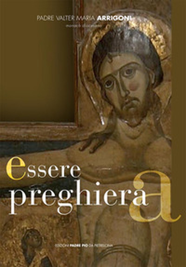 Essere preghiera - Librerie.coop Essere preghiera - Librerie.coop