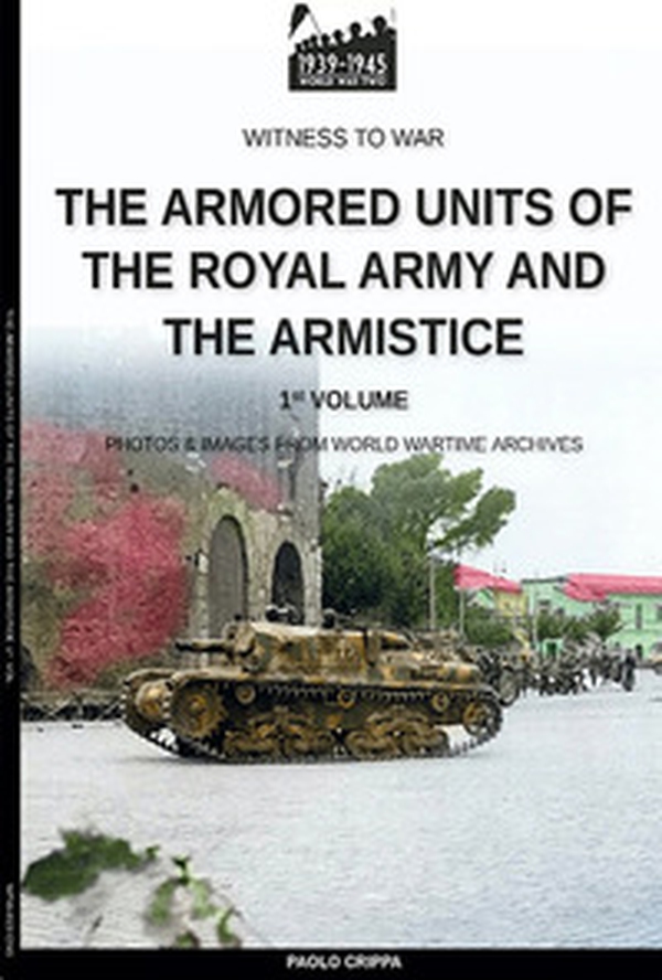 The armored units of the Royal Army and the Armistice - Librerie.coop The armored units of the Royal Army and the Armistice - Librerie.coop