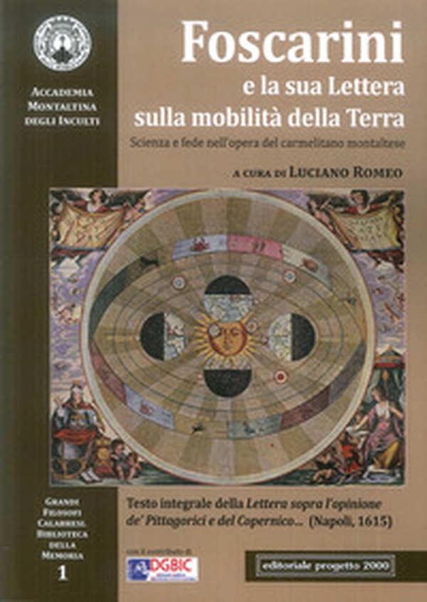 Foscarini e la Sua Lettera sulla Mobilità della Terra. Scienza e fede nell'opera del carmelitano montaltese - Librerie.coop Foscarini e la Sua Lettera sulla Mobilità della Terra. Scienza e fede nell'opera del carmelitano montaltese - Librerie.coop