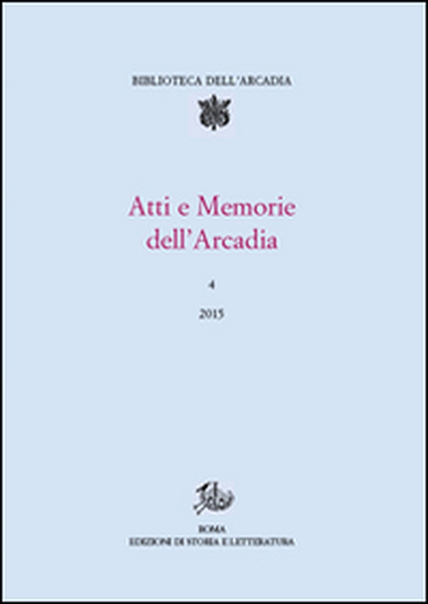 Atti e memorie dell'Arcadia - Vol. 4 - Librerie.coop Atti e memorie dell'Arcadia - Vol. 4 - Librerie.coop