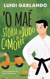 'O maé. Storia di judo e di camorra - Librerie.coop