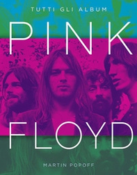 Pink Floyd. Tutti gli album - Librerie.coop