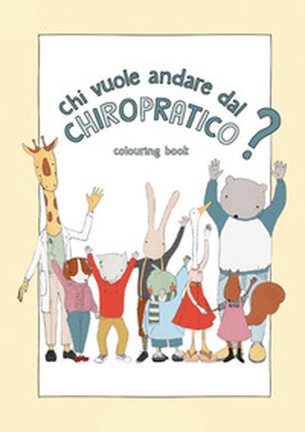 Chi vuole andare dal chiropratico? - Librerie.coop Chi vuole andare dal chiropratico? - Librerie.coop