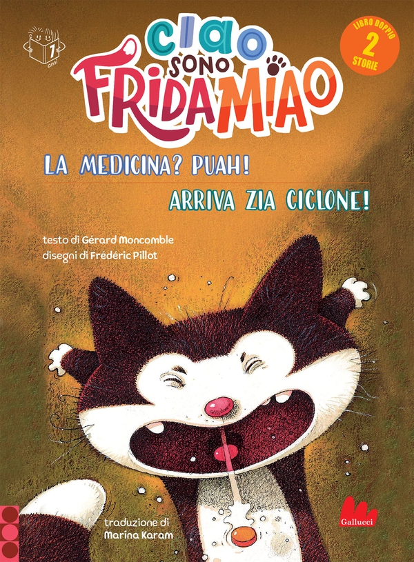 Ciao, sono Frida Miao. La medicina? Puah! - Arriva zia Ciclone! - Librerie.coop Ciao, sono Frida Miao. La medicina? Puah! - Arriva zia Ciclone! - Librerie.coop