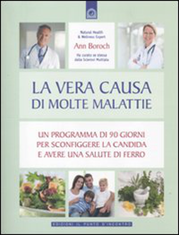 La vera causa di molte malattie. Un programma in 90 giorni per sconfiggere la candida e avere una salute di ferro - Librerie.coop La vera causa di molte malattie. Un programma in 90 giorni per sconfiggere la candida e avere una salute di ferro - Librerie.coop