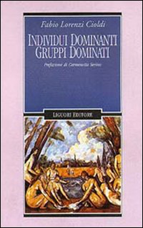 Individui dominanti gruppi dominati - Librerie.coop Individui dominanti gruppi dominati - Librerie.coop