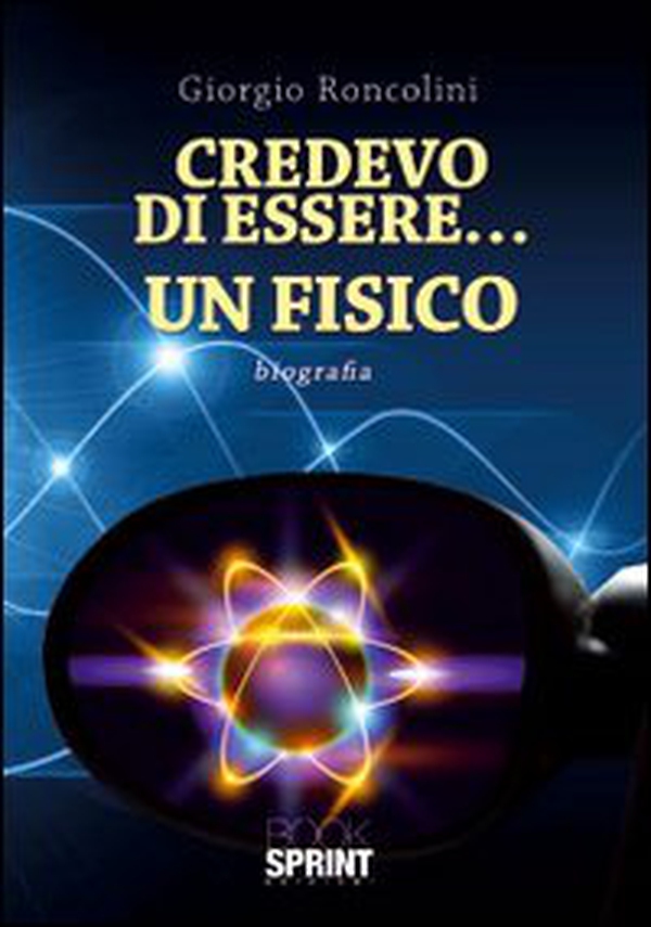 Credevo di essere... un fisico - Librerie.coop Credevo di essere... un fisico - Librerie.coop
