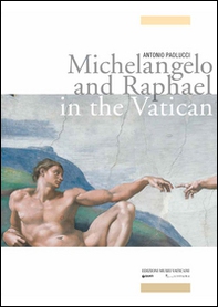 Michelangelo and Raphael in the Vatican - Librerie.coop