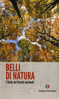 Belli di natura. L'Italia dei parchi nazionali - Librerie.coop