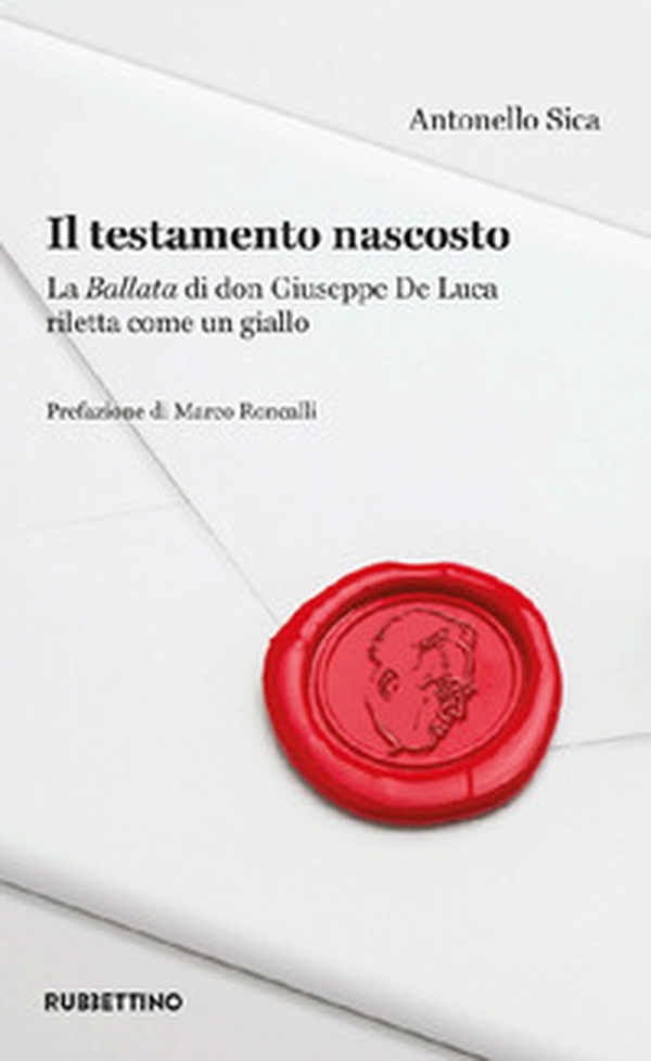 Il testamento nascosto. La Ballata di don Giuseppe De Luca riletta come un giallo - Librerie.coop Il testamento nascosto. La Ballata di don Giuseppe De Luca riletta come un giallo - Librerie.coop