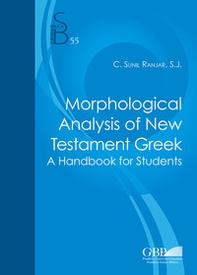 Morphological analysis of New Testament Greek. A handbook for student - Librerie.coop