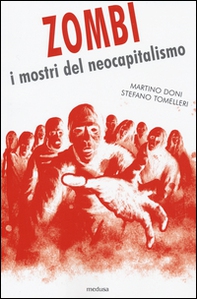 Zombi. I mostri del neocapitalismo - Librerie.coop