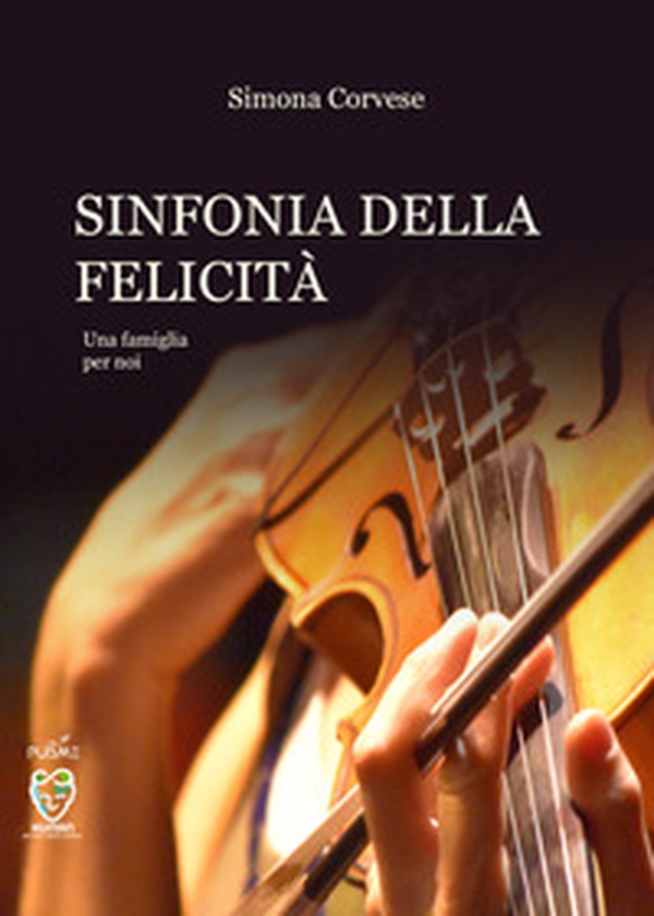 Sinfonia della felicità. Una famiglia per noi - Librerie.coop Sinfonia della felicità. Una famiglia per noi - Librerie.coop