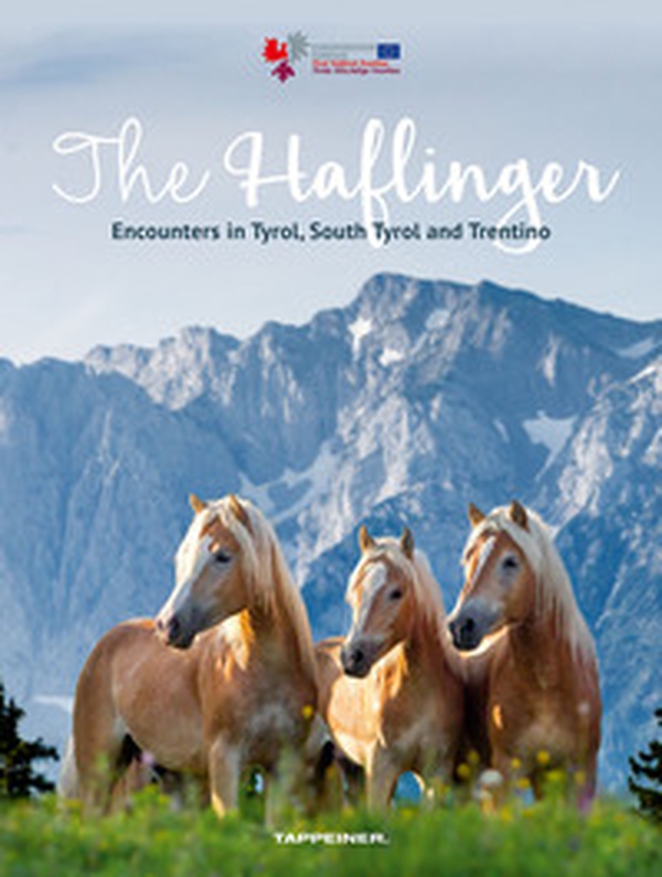 The Haflinger. Encounters in Tyrol, South Tyrol and Trentino - Librerie.coop The Haflinger. Encounters in Tyrol, South Tyrol and Trentino - Librerie.coop