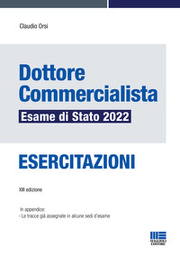 Dottore commercialista. Esame di Stato 2022. Esercitazioni - Librerie.coop Dottore commercialista. Esame di Stato 2022. Esercitazioni - Librerie.coop