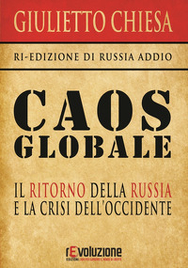 Caos globale. Il ritorno della Russia e la crisi dell'Occidente - Librerie.coop Caos globale. Il ritorno della Russia e la crisi dell'Occidente - Librerie.coop