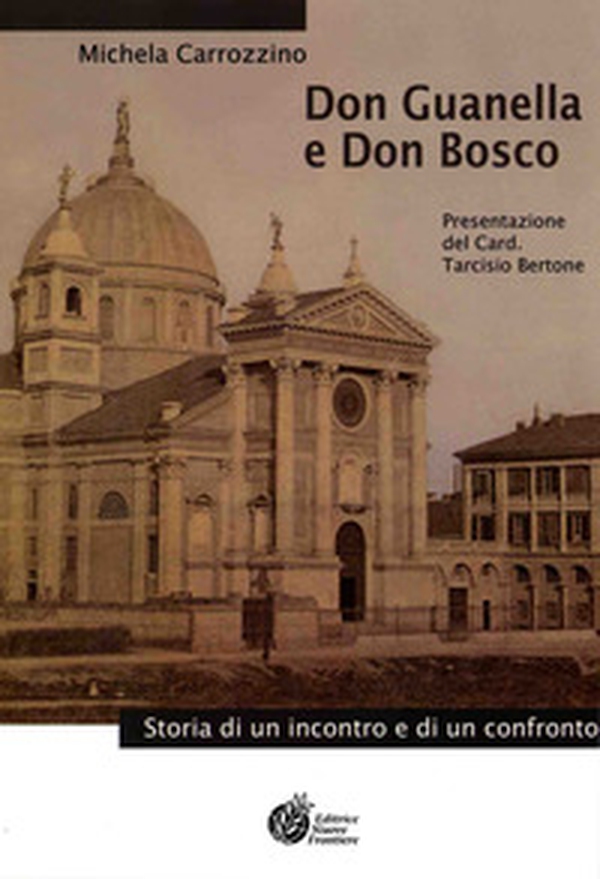 Don Guanella e don Bosco. Storia di un incontro e di un confronto - Librerie.coop Don Guanella e don Bosco. Storia di un incontro e di un confronto - Librerie.coop