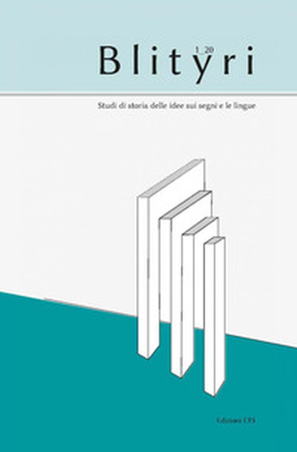Blityri. Studi di storia delle idee sui segni e le lingue - Vol. 1 - Librerie.coop Blityri. Studi di storia delle idee sui segni e le lingue - Vol. 1 - Librerie.coop