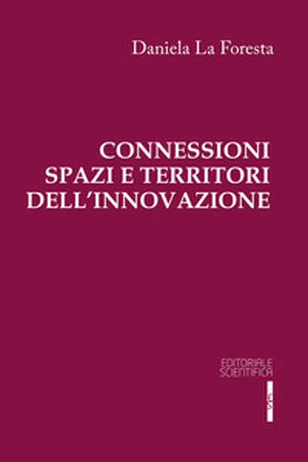 Connessioni spazi e territori dell'innovazione - Librerie.coop Connessioni spazi e territori dell'innovazione - Librerie.coop