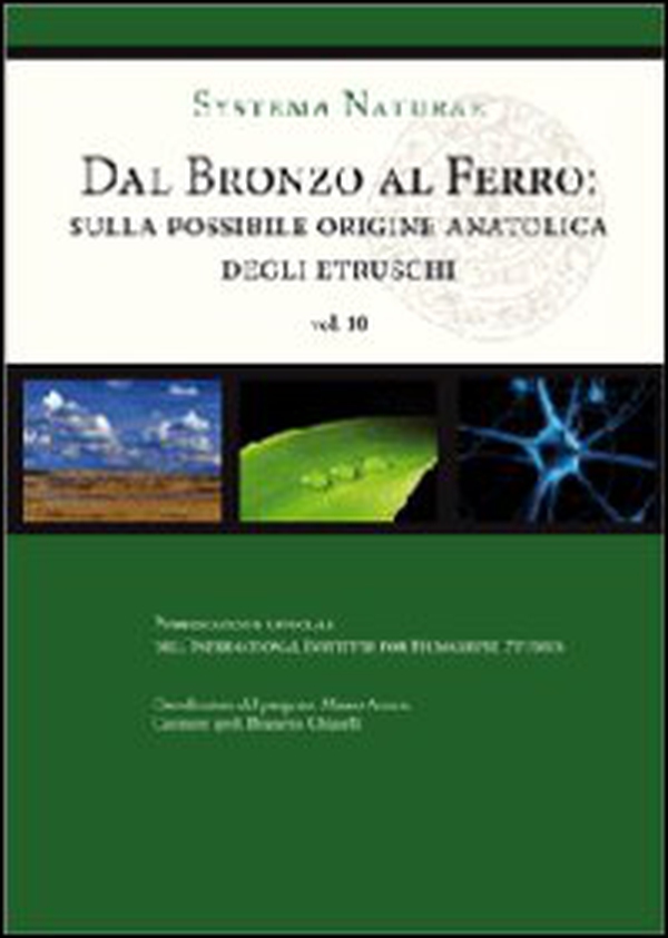 Dal bronzo al ferro. Sulla possibile origine anatolica degli etruschi - Librerie.coop Dal bronzo al ferro. Sulla possibile origine anatolica degli etruschi - Librerie.coop