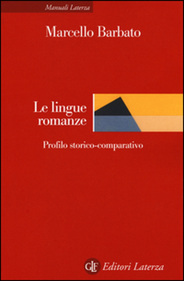 Le lingue romanze. Profilo storico-comparativo - Librerie.coop Le lingue romanze. Profilo storico-comparativo - Librerie.coop