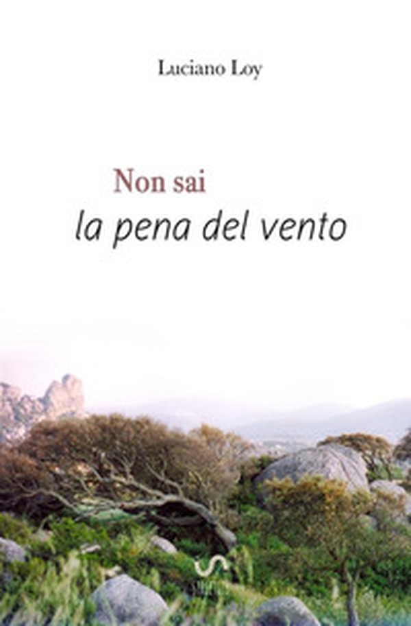 Non sai la pena del vento - Librerie.coop Non sai la pena del vento - Librerie.coop
