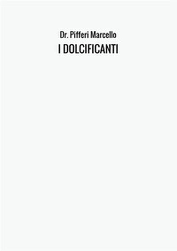 I dolcificanti - Librerie.coop I dolcificanti - Librerie.coop