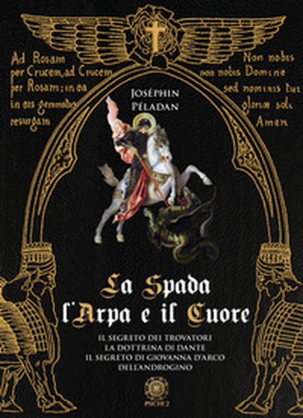 La spada, l'arpa e il cuore: Il segreto dei trovatori-La dottrina di Dante-Il segreto di Giovanna d'Arco-Dell'androgino - Librerie.coop La spada, l'arpa e il cuore: Il segreto dei trovatori-La dottrina di Dante-Il segreto di Giovanna d'Arco-Dell'androgino - Librerie.coop