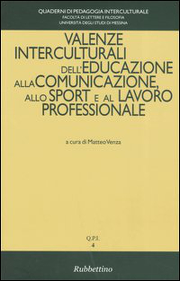 Valenze interculturali dell'educazione alla comunicazione, allo sport e al lavoro professionale - Librerie.coop Valenze interculturali dell'educazione alla comunicazione, allo sport e al lavoro professionale - Librerie.coop