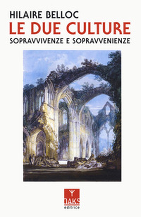 Le due culture. Sopravvivenze e sopravvenienze - Librerie.coop Le due culture. Sopravvivenze e sopravvenienze - Librerie.coop