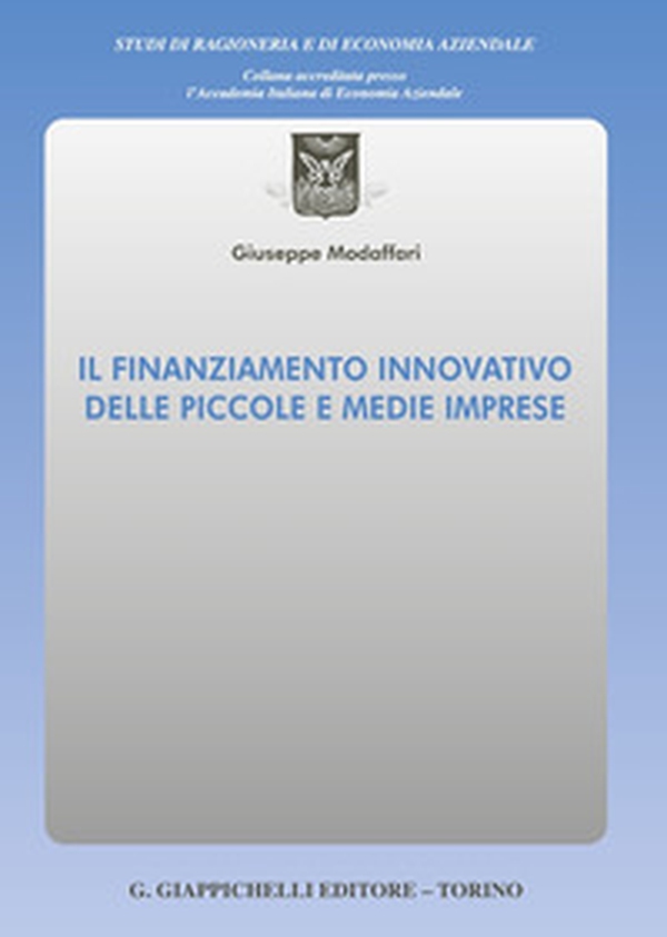 Il finanziamento innovativo delle piccole e medie imprese - Librerie.coop Il finanziamento innovativo delle piccole e medie imprese - Librerie.coop