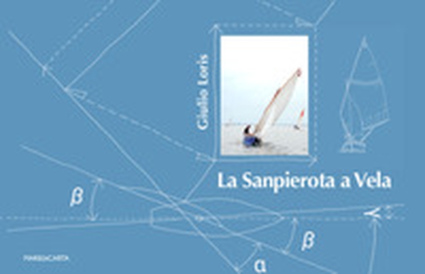 La Sanpierota a vela - Librerie.coop La Sanpierota a vela - Librerie.coop