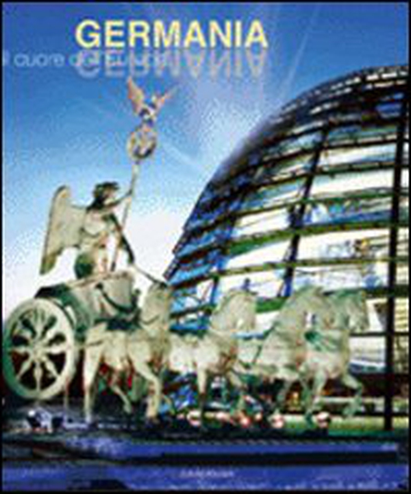 Germania. Il cuore dell'Europa - Librerie.coop Germania. Il cuore dell'Europa - Librerie.coop