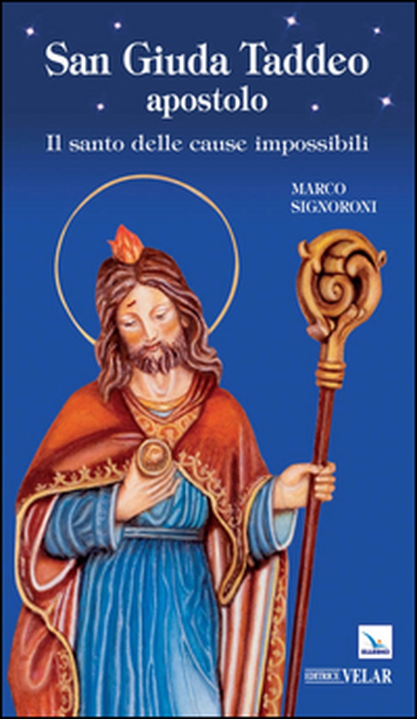 San Giuda Taddeo apostolo. Il santo delle cause impossibili - Librerie.coop San Giuda Taddeo apostolo. Il santo delle cause impossibili - Librerie.coop
