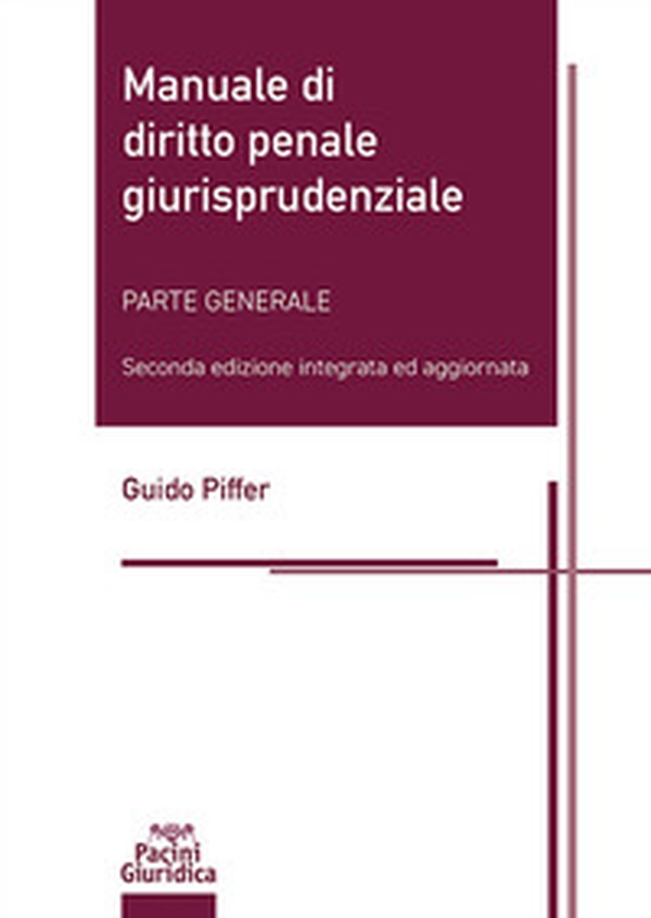Manuale di diritto penale giurisprudenziale. Parte generale - Librerie.coop Manuale di diritto penale giurisprudenziale. Parte generale - Librerie.coop
