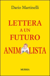 Lettera a un futuro animalista - Librerie.coop