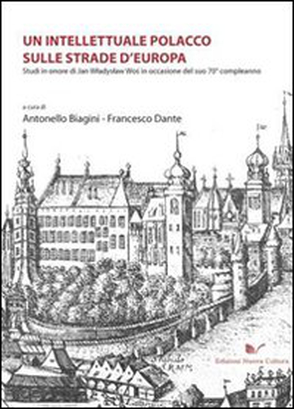 Un intellettuale polacco sulle strade d'Europa. Studi in onore di Jan Wladyslaw Wos in occasione del suo 70° compleanno - Librerie.coop Un intellettuale polacco sulle strade d'Europa. Studi in onore di Jan Wladyslaw Wos in occasione del suo 70° compleanno - Librerie.coop