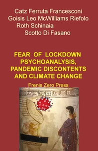 Fear of lockdown psychoanalysis, pandemic discontents and climate change - Librerie.coop
