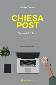 Chiesa Post. Diario dal futuro - Librerie.coop