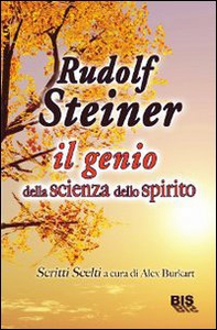 Rudolf Steiner: il genio della scienza dello spirito - Librerie.coop