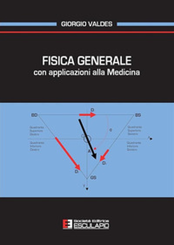 Fisica generale con applicazioni alla medicina - Librerie.coop Fisica generale con applicazioni alla medicina - Librerie.coop