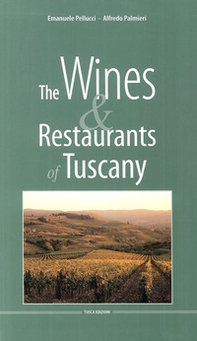 The wines & restaurants of Tuscany - Librerie.coop