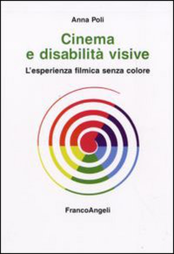 Cinema e disabilità visive. L'esperienza filmica senza colore - Librerie.coop Cinema e disabilità visive. L'esperienza filmica senza colore - Librerie.coop