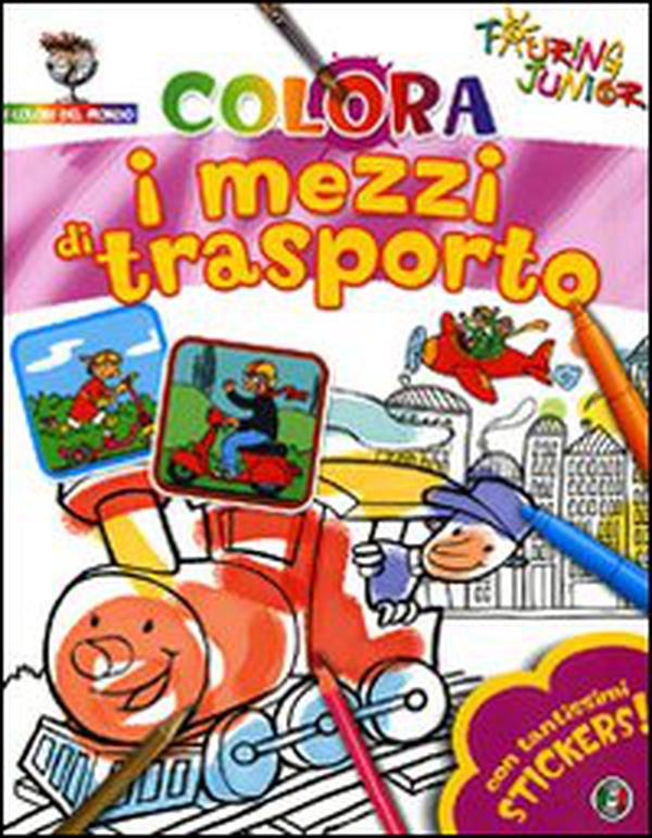 Colora i mezzi di trasporto. Con stickers - Librerie.coop Colora i mezzi di trasporto. Con stickers - Librerie.coop