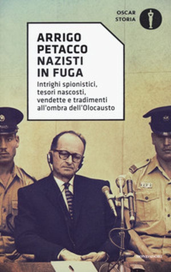 Nazisti in fuga. Intrighi spionistici, tesori nascosti, vendette e tradimenti all'ombra dell'Olocausto - Librerie.coop Nazisti in fuga. Intrighi spionistici, tesori nascosti, vendette e tradimenti all'ombra dell'Olocausto - Librerie.coop