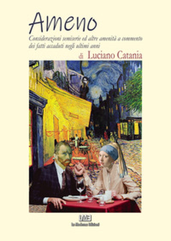 Ameno. Considerazioni semiserie ed altre amenità a commento dei fatti accaduti negli ultimi anni - Librerie.coop Ameno. Considerazioni semiserie ed altre amenità a commento dei fatti accaduti negli ultimi anni - Librerie.coop