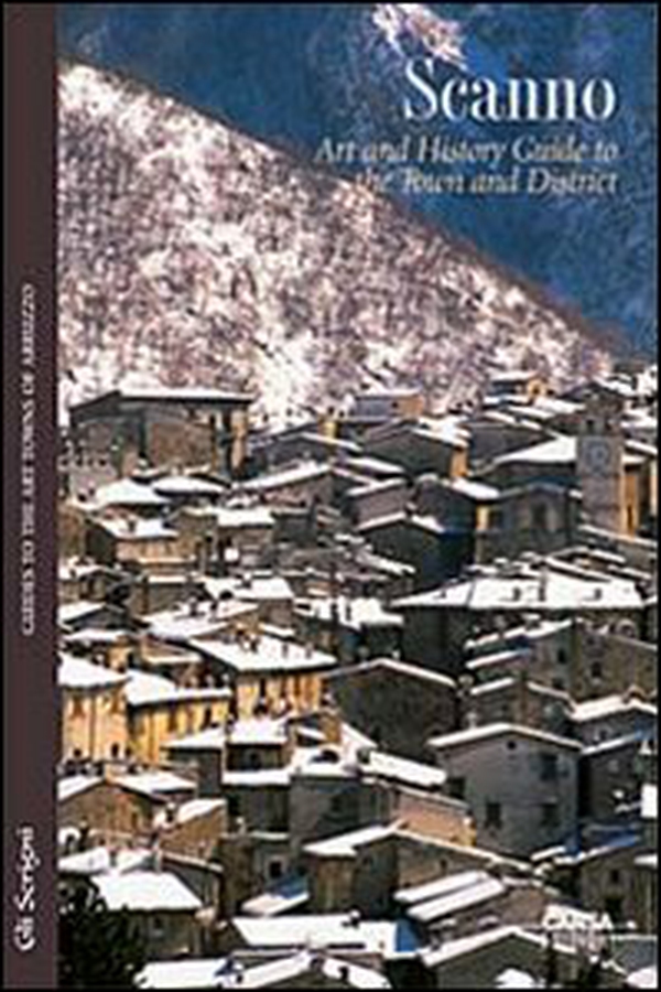 Scanno. Art and history. Guide to the town and district - Librerie.coop Scanno. Art and history. Guide to the town and district - Librerie.coop