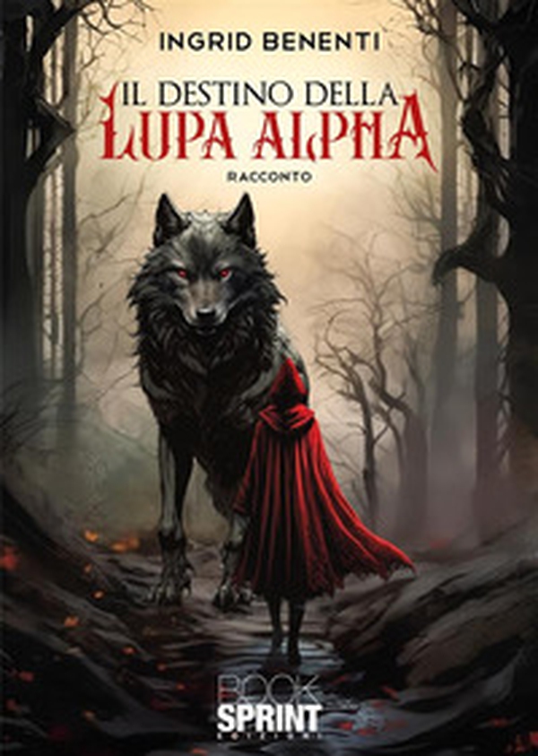 Il destino della lupa Alpha - Librerie.coop Il destino della lupa Alpha - Librerie.coop